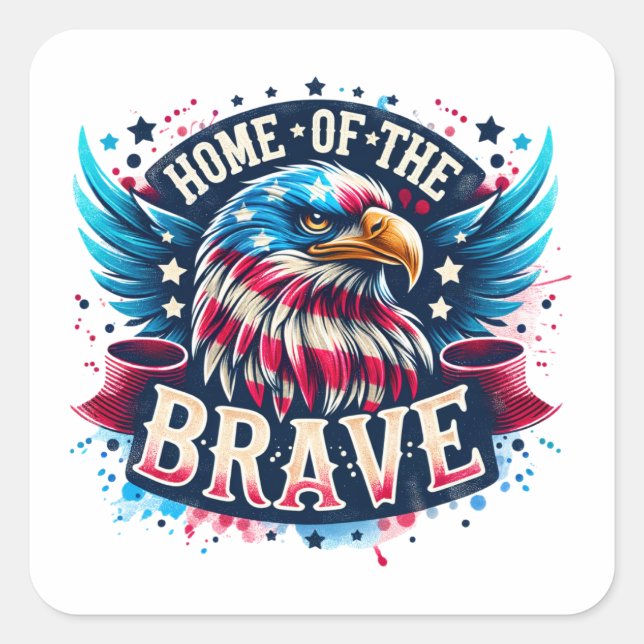 Home Of The Brave Patriotic Eagle America Square Sticker (Front)