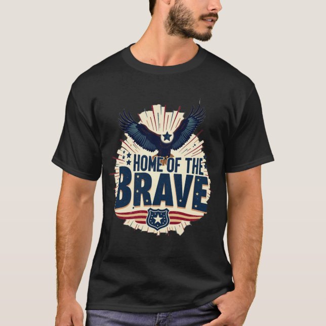  Home of the Brave Patriotic Eagle & Shield  T-Shirt (Front)