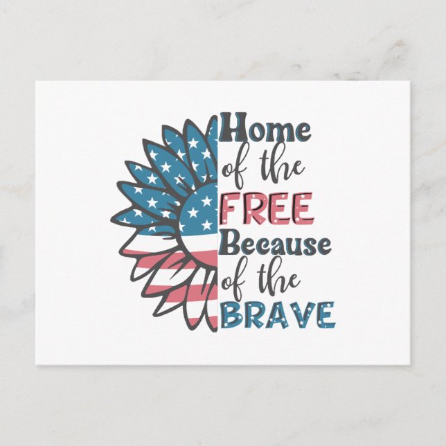 Home of the free because of the brave 4th of july  holiday postcard (Front)