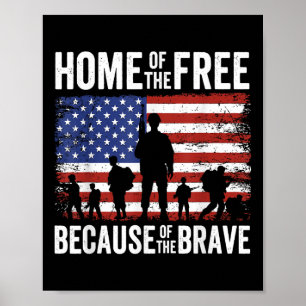 Home Of The Free Because Of The Brave Memorial Poster