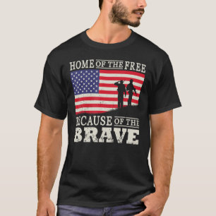 Home Of The Free Because Of The Brave Military Ame T-Shirt