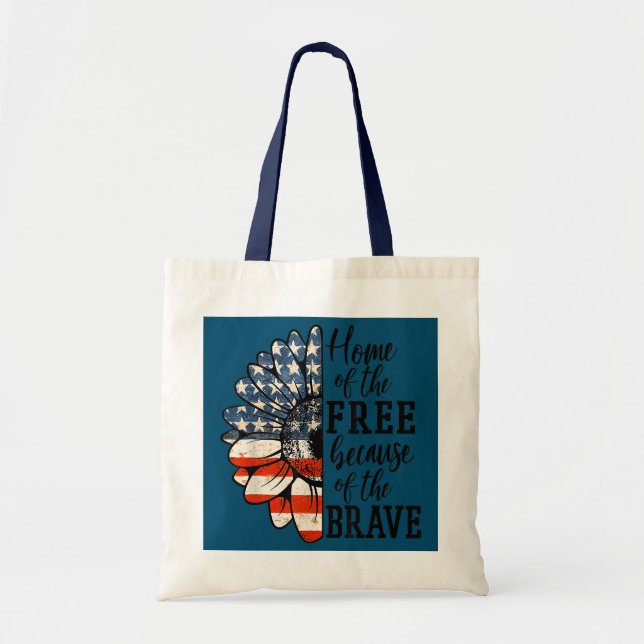 Home Of The Free Because Of The Brave Patriotic Tote Bag (Front)
