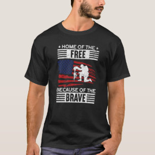 Home Of The Free Because Of The Brave Proud Americ T-Shirt