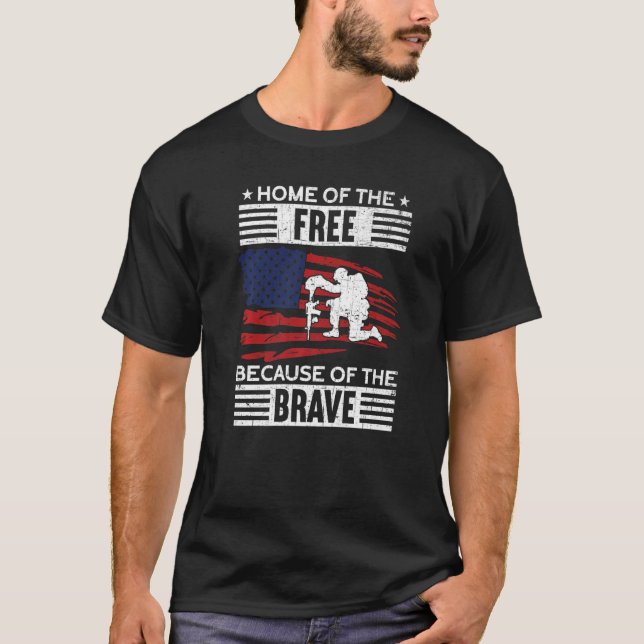 Home Of The Free Because Of The Brave Proud Americ T-Shirt (Front)