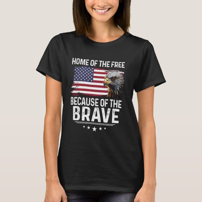 Home Of The Free Because Of The Brave - Proud Eagl T-Shirt (Front)