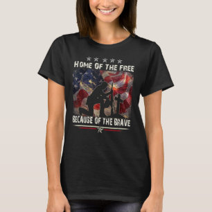 Home Of The Free Because Of The Brave   Proud Vete T-Shirt