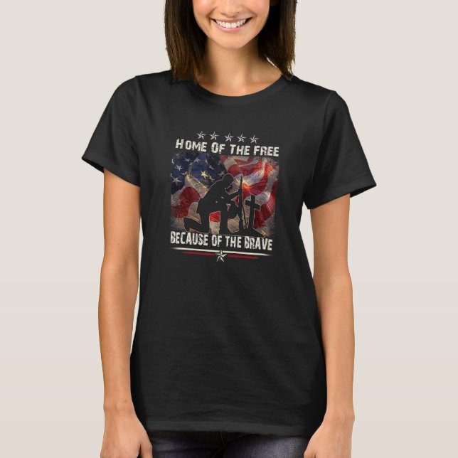 Home Of The Free Because Of The Brave  Proud Veter T-Shirt (Front)