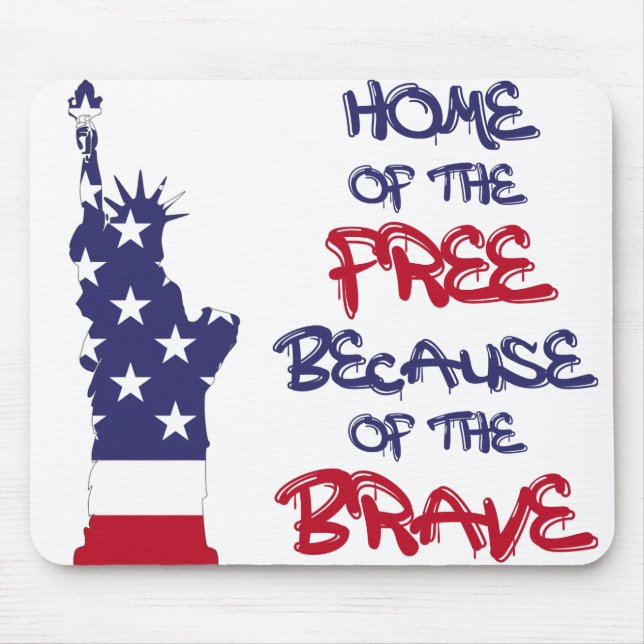 Home of the free because of the brave sign mouse mat (Front)