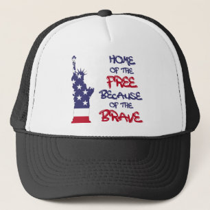 Home of the free because of the brave sign trucker hat