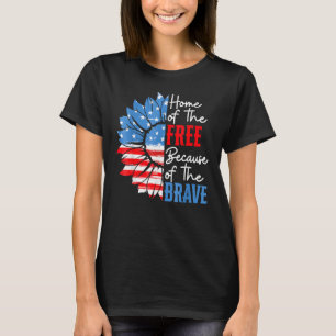 Home Of The Free Because Of The Brave Sunflower 4t T-Shirt