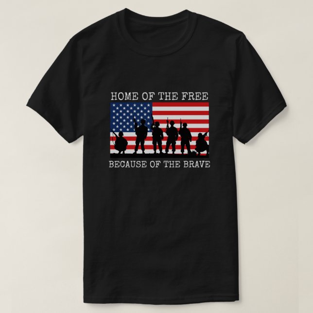 Home of the free because of the brave T-Shirt (Design Front)