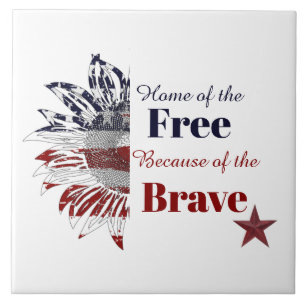 Home of the free because of the brave,   tile