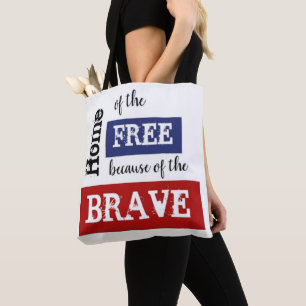 Home of the FREE because of the BRAVE tote bag