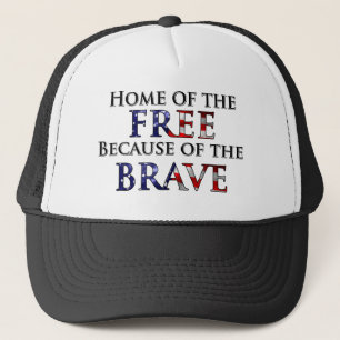 Home of the Free Because of the Brave Trucker Hat