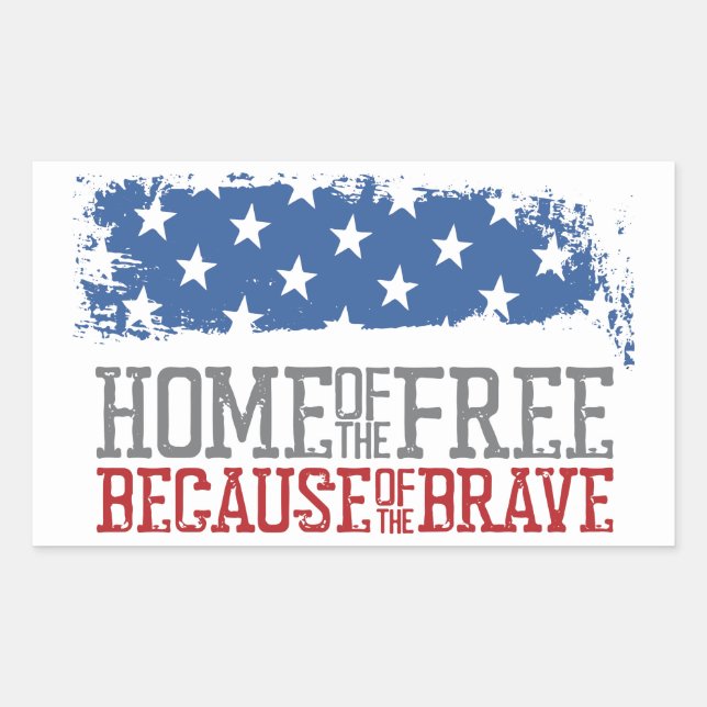 Home of the Free Because of the Brave US Flag Rectangular Sticker (Front)