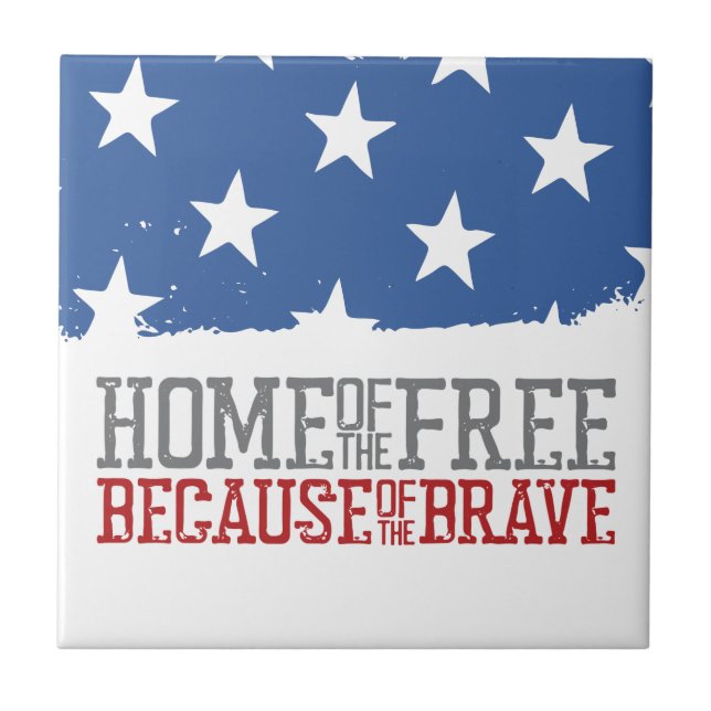 Home of the Free Because of the Brave US Flag Tile (Front)