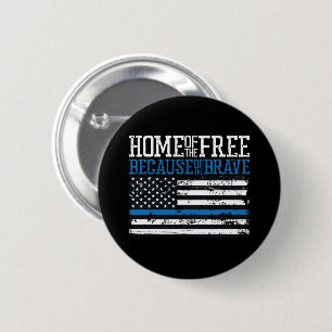 Home of the free because of the brave USA Flag 6 Cm Round Badge