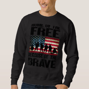 Home Of The Free Because Of The Brave Usa Flag Pat Sweatshirt