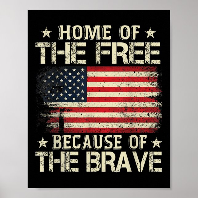 Home Of The Free Because Of The Brave Usa Flag Poster (Front)