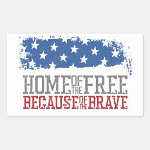 Home of the free because of the brave USA Flag Rectangular Sticker