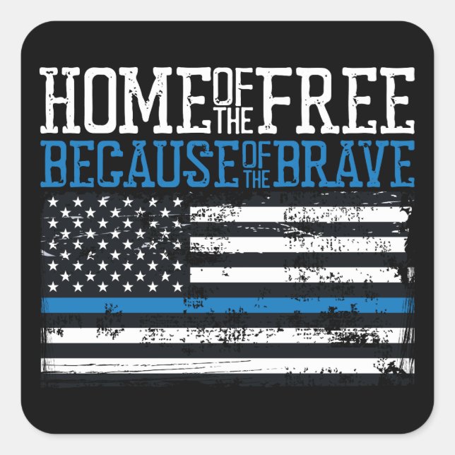 Home of the free because of the brave USA Flag Square Sticker (Front)