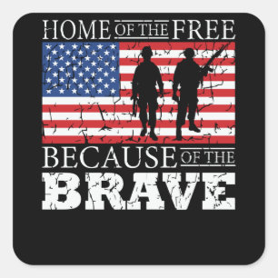 Home Of The Free Because Of The Brave - USA Flag Square Sticker