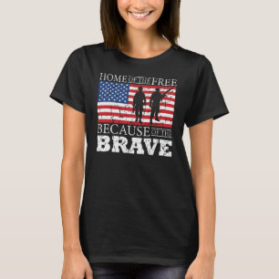Home Of The Free Because Of The Brave - USA Flag T-Shirt