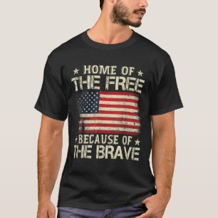 Home Of The Free Because Of The Brave Usa Flag T-Shirt