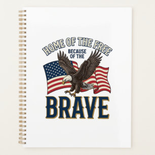 Home of the Free Brave Eagle Patriotic Shirt Desig Planner