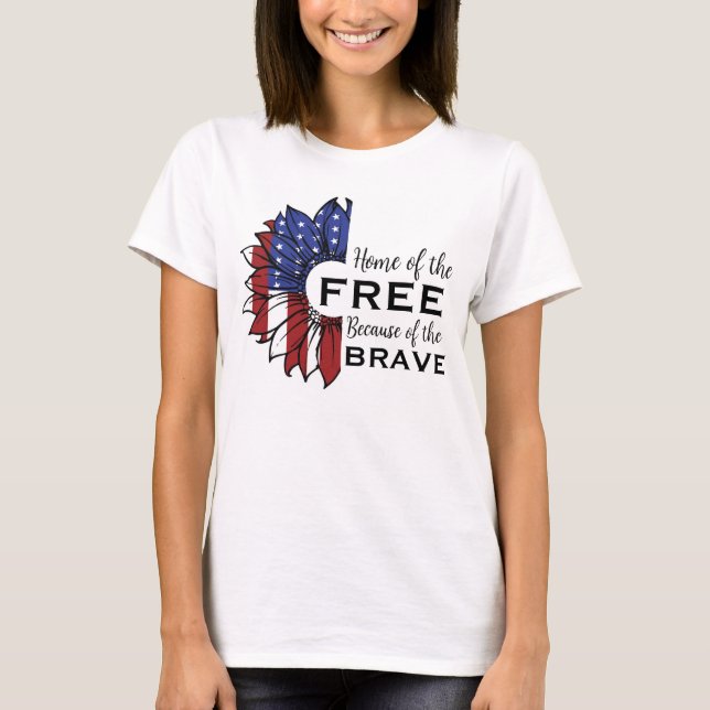 Home of The Free Patriotic Sunflower T-Shirt (Front)