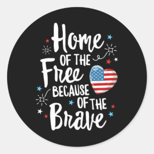Home Of The Free Veterans 4th Of July Women Wife P Classic Round Sticker