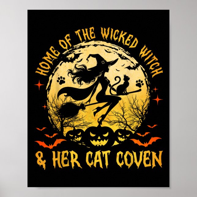 Home Of The Wicked And Her Cat Funny Witch Hallowe Poster (Front)
