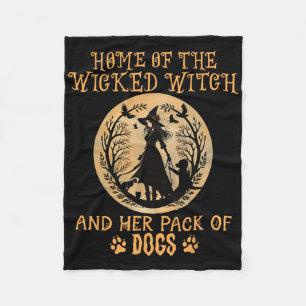 Home Of The Wicked Witch And Her Pack Of Dog Funny Fleece Blanket