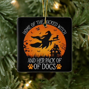 Home Of The Wicked Witch And Her Pack Of Dogs Cool Ceramic Ornament