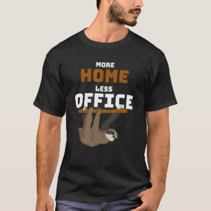 Home Office Home Alone Office Humour Home Office T-Shirt