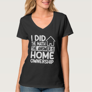Home Ownership Costume Housewarming Party T-Shirt