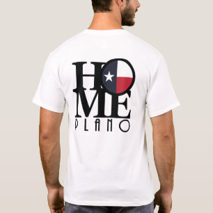 HOME Plano Texas (back print) T-Shirt