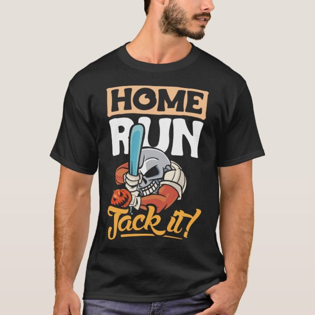 Home run jack it design baseball player and baseba T-Shirt (Front)