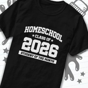 Home School Student of the Month Class of 2026 T-Shirt