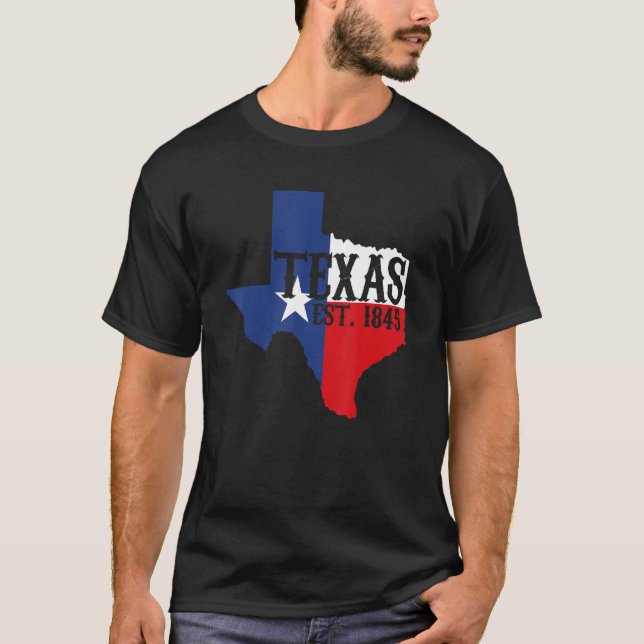 Home State Texas Pride Texas Est  1845 T-Shirt (Front)