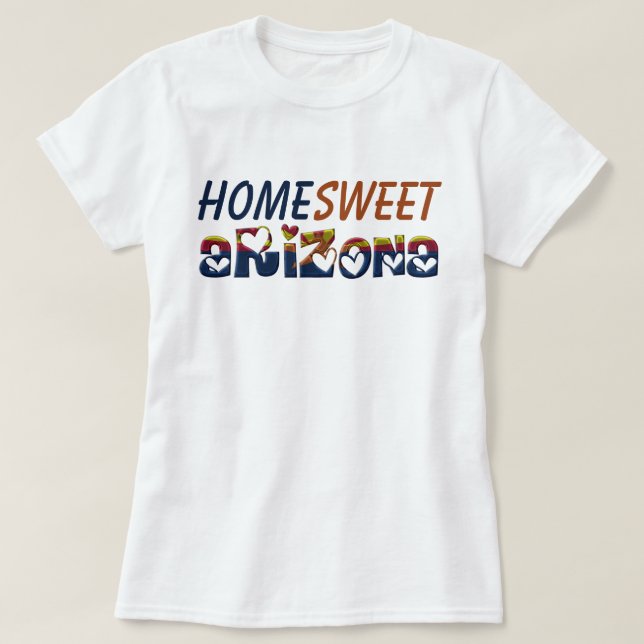Home Sweet Arizona Cute State Flag Hearts T-Shirt (Design Front)