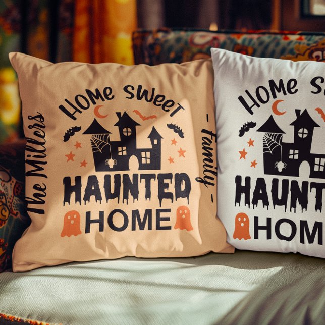 Home Sweet HAUNTED Home 2-colours personalised Cushion (Home Sweet HAUNTED Home 2-colors personalized Throw Pillow)
