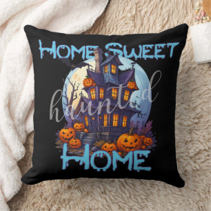 Home Sweet Haunted Home Pillow