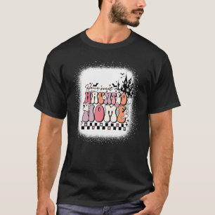 Home Sweet Haunted Home Retro Groovy Cute Hallowee T-Shirt