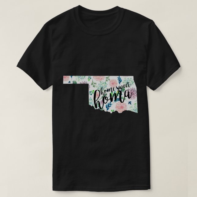 Home Sweet Homa Floral Oklahoma T-Shirt (Design Front)