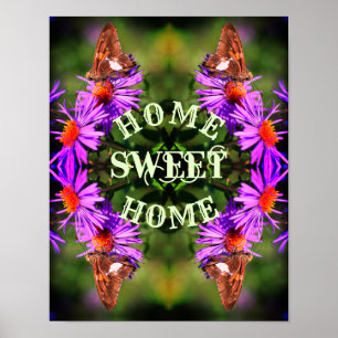 Home Sweet Home Butterfly Flower Abstract    Poster