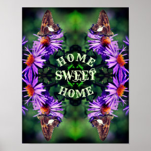 Home Sweet Home Butterfly Flower Abstract    Poster