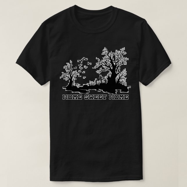 Home Sweet Home Cemetery T-Shirt (Design Front)
