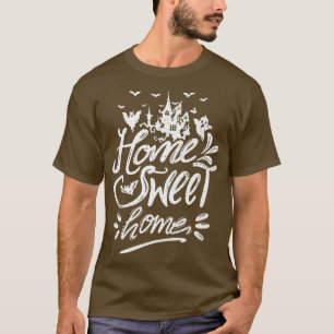 Home Sweet Home Funny Real Estate Halloween  T-Shirt