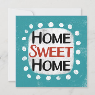 Home Sweet Home Greeting Card